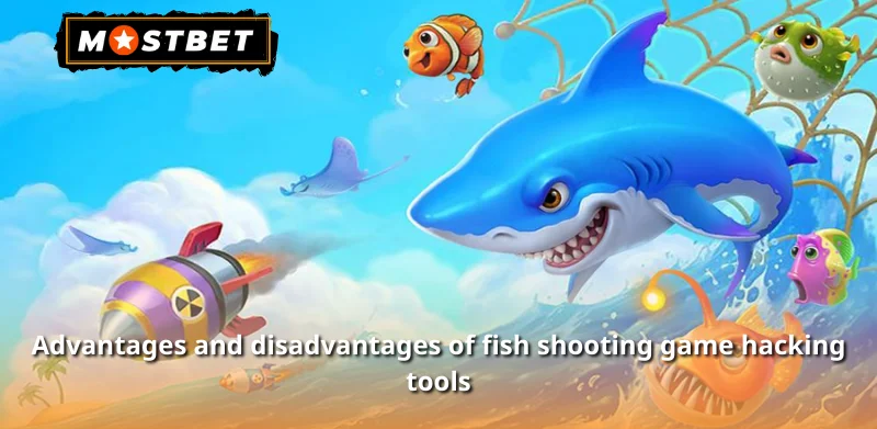 Advantages and disadvantages of fish shooting game hacking tools